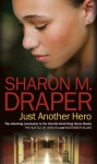 Just Another Hero (The Jericho Trilogy) by Draper, Sharon M. (2010) Mass Market Paperback - Sharon M. Draper