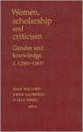 Women, Scholarship and Criticism C. 1790-1900 - Joan Bellamy