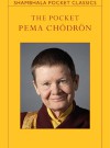 The Pocket Pema Chodron (Shambhala Pocket Classics) - Pema Chödrön