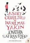 Aşırı Gürültülü ve İnanılmaz Yakın - Jonathan Safran Foer, Algan Sezgintüredi