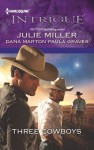 Three Cowboys - Julie Miller, Dana Marton, Paula Graves