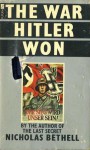 The War Hitler Won, September 1939 - Nicholas William Bethell