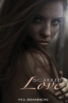 Scarred Love - M.S. Brannon