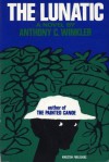 The Lunatic - Anthony C. Winkler