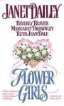 Flower Girls - Janet Dailey, Beverly Beaver, Margaret Brownley, Ruth Jean Dale