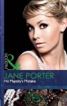 His Majesty's Mistake (Mills & Boon Modern) (A Royal Scandal - Book 2) - Jane Porter