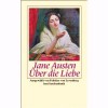 Jane Austen Über die Liebe - Felicitas von Lovenberg