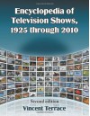 Encyclopedia of Television Shows, 1925 through 2010 - Vincent Terrace