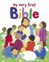 My Very First Bible - Lois Rock, Alex Ayliffe