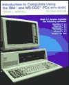 Introduction To Computers Using The Ibm And Ms Dos P Cs With Basic - Steven L. Mandell