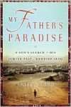 My Father's Paradise: A Son's Search for His Jewish Past in Kurdish Iraq - Ariel Sabar
