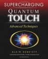 Supercharging Quantum-Touch: Advanced Techniques - Alain Herriott, Molly Melloan, Genevieve Fewell