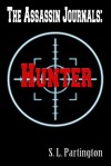 The Assassin Journals: Hunter - S.L. Partington