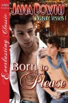 Born to Please (Pleasure Vessels 1) - Jana Downs