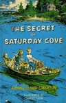 The Secret of Saturday Cove - Barbee Oliver Carleton, Charles Geer