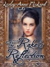 The Rake's Reflection - Lesley-Anne McLeod