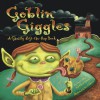 Goblin Giggles: A Ghastly Lift-the-Flap Book - Gene Fehler, Robert Harrison, Lee Calderon