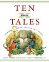 Ten Small Tales: Stories from Around the World - Celia Barker Lottridge, Joanne Fitzgerald