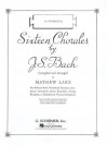 Sixteen Chorales - Johann Sebastian Bach, Mayhew Lake