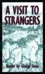 A Visit to Strangers: Stories - Gladys Swan