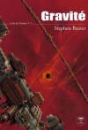 Gravité - Stephen Baxter