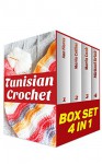 Tunisian Crochet BOX SET 4 IN 1: 65 Tunisian Crochet Stitches And Patterns: (Tunisian Crochet Afghan Patterns, Tunisian Crochet For Beginners, Tunisian ... for beginners, crocheting for beginners) - Ann Flores