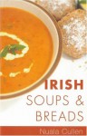Irish Soups & Breads - Nuala Cullen