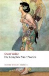 The Complete Short Stories (Oxford World's Classics) - Oscar Wilde