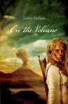 On the Volcano - James Nelson