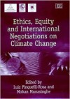 Ethics, Equity, And International Negotiations On Climate Change - Luiz Pinguelli Rosa, Mohan Munasinghe, Luiz Pinguelli-Rosa