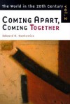 Coming Apart, Coming Together - Edward R. Kantowicz