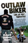 Outlaw Biker: My Life at Full Throttle - Richard "Deadeye" Hayes, Mary Gardner