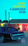 À Suspicious River - Laura Kasischke