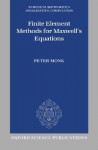 Finite Element Methods for Maxwell's Equations - Peter Monk