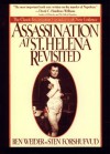 Assassination at St. Helena Revisited - Ben Weider