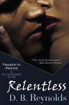 Relentless: A Cyn and Raphael Novella (Vampires in America 11.5) - D. B. Reynolds