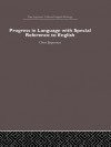 Progress in Language, with special reference to English (Otto Jespersen: Collected English Writings) - Otto Jespersen