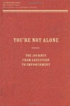 You're Not Alone: The Journey From Abduction to Empowerment - U.S. Department of Justice, Office of Justice Programs, Office of Juvenile Justice and Delinquency Prevention