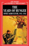 The Industrialisation of Soviet Russia, Volume 5: The Years of Hunger: Soviet Agriculture 1931-1933 - Robert W. Davies, Stephen G. Wheatcroft