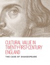 Cultural Value: The Case of Shakespeare - Kathleen McLuskie, Kate Rumbold