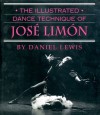 The Illustrated Dance Technique of Jose Limon - Daniel Lewis