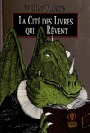 La cité des livres qui rêvent - Walter Moers, François Mathieu, Dominique Taffin-Jouhaud