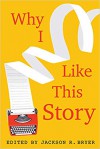 Why I Like This Story - Jackson R. Bryer