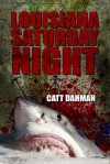 Louisiana Staurday Night - Catt Dahman