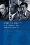 Order and Security in Southeast Asia: Essays in Memory of Michael Leifer - Joseph Chinyong Liow, Ralf Emmers