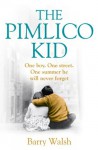 The Pimlico Kid - Barry Walsh