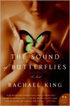 The Sound of Butterflies: A Novel (P.S.) - Rachael King