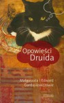 Opowieści Druida - Edward Gardasiewicz, Małgorzata Gardasiewicz