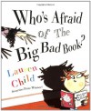 Who's Afraid Of The Big Bad Book? - Lauren Child