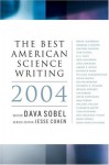 The Best American Science Writing 2004 - Dava Sobel, Jesse Cohen